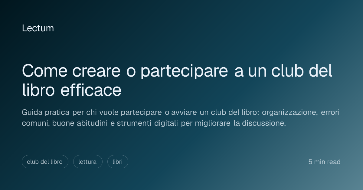 Come creare o partecipare a un club del libro efficace | Lectum